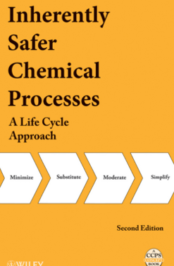 Inherently Safer Chemical Processes: A Life Cycle Approach (2nd Ed.)