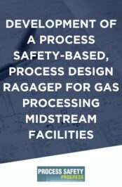 Development of a Process Safety-Based, Process Design RAGAGEP for Gas Processing Midstream Facilities