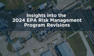 Explore our detailed analysis and resources on the 2024 EPA RMP final rule revisions, including webinar recordings, white papers, and slides.